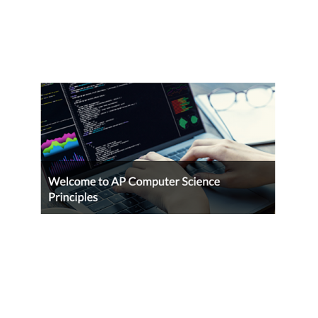 AP® Computer Science Principles Semester 1